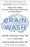 Brain Wash.
