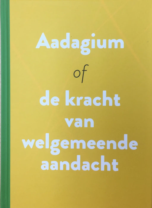 AADAGIUM OF DE KRACHT VAN WELGEMEENDE AANDACHT